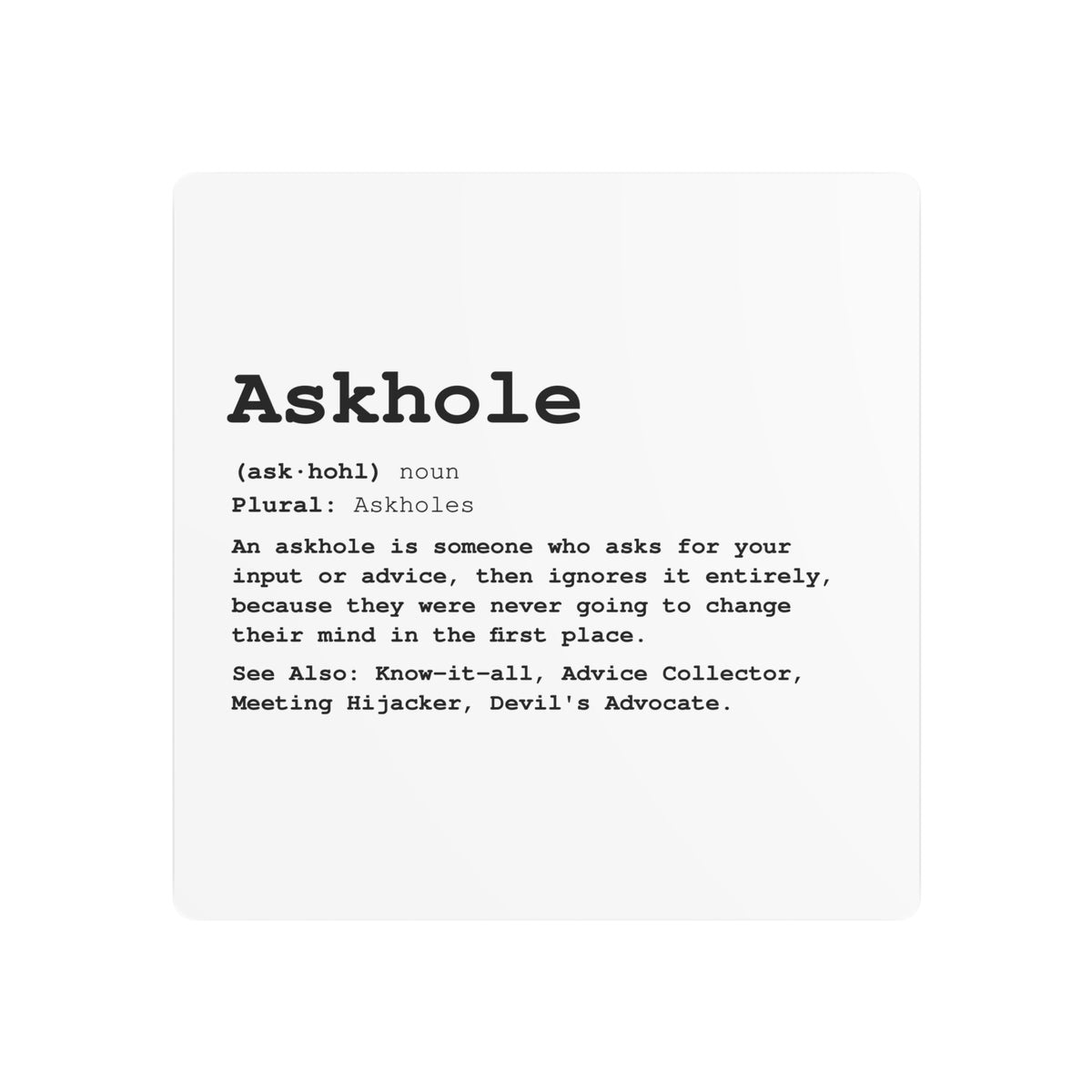 The Askhole Desk Sign - BBG Metal Desk Sign