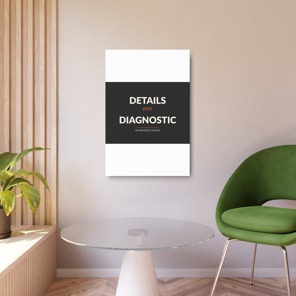 Details Are Diagnostic - BBG Metal Desk Sign