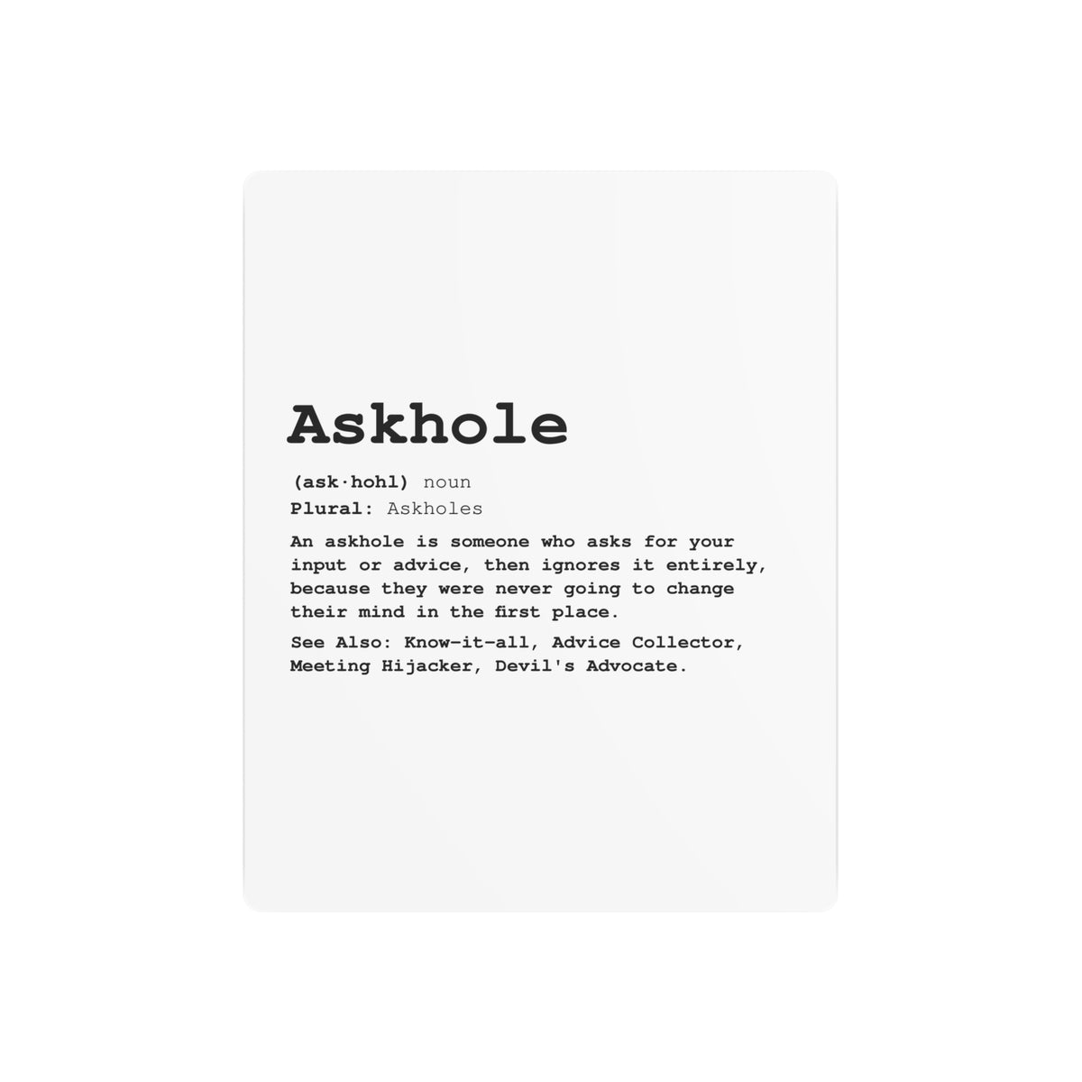 The Askhole Desk Sign - BBG Metal Desk Sign