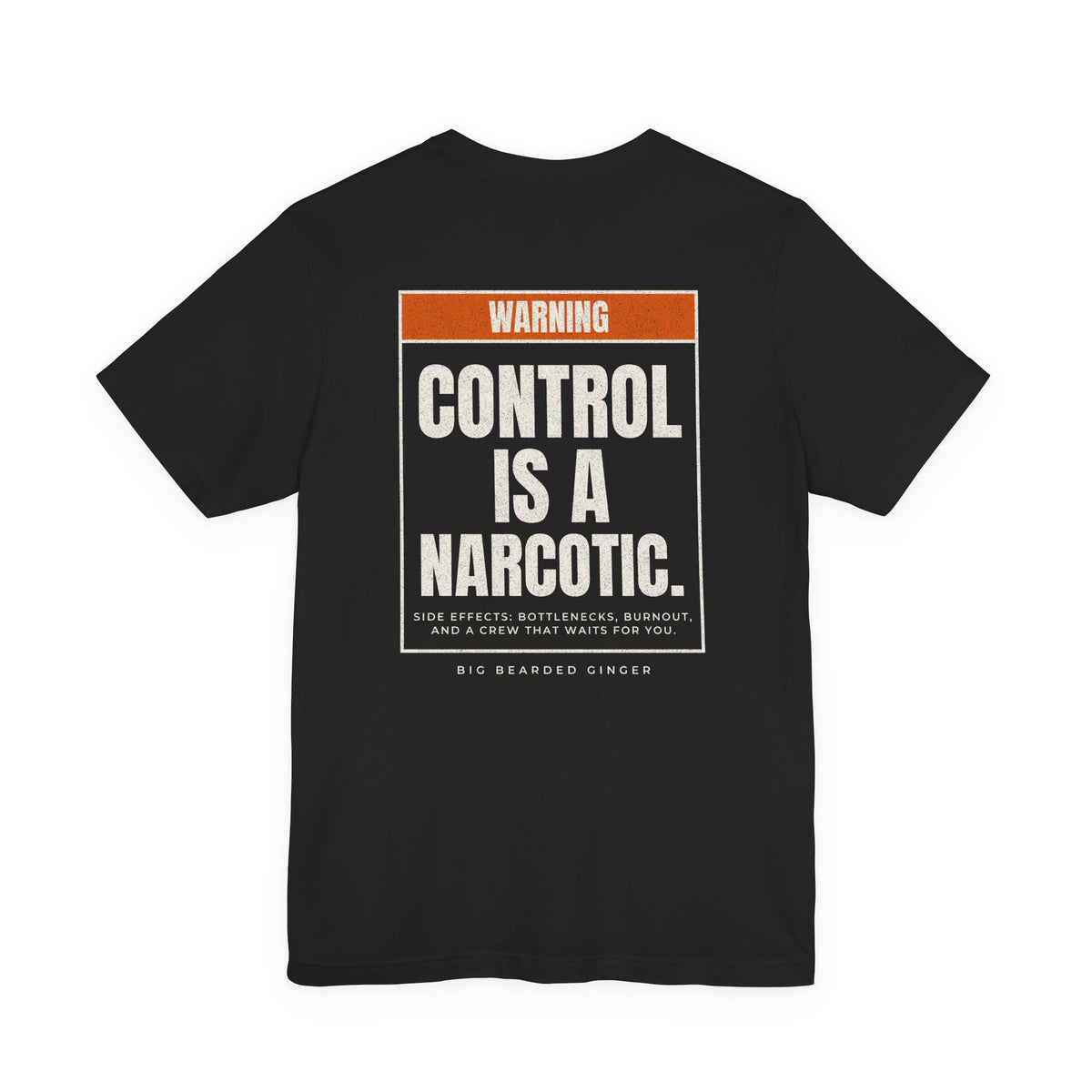Control Is a Narcotic Tee