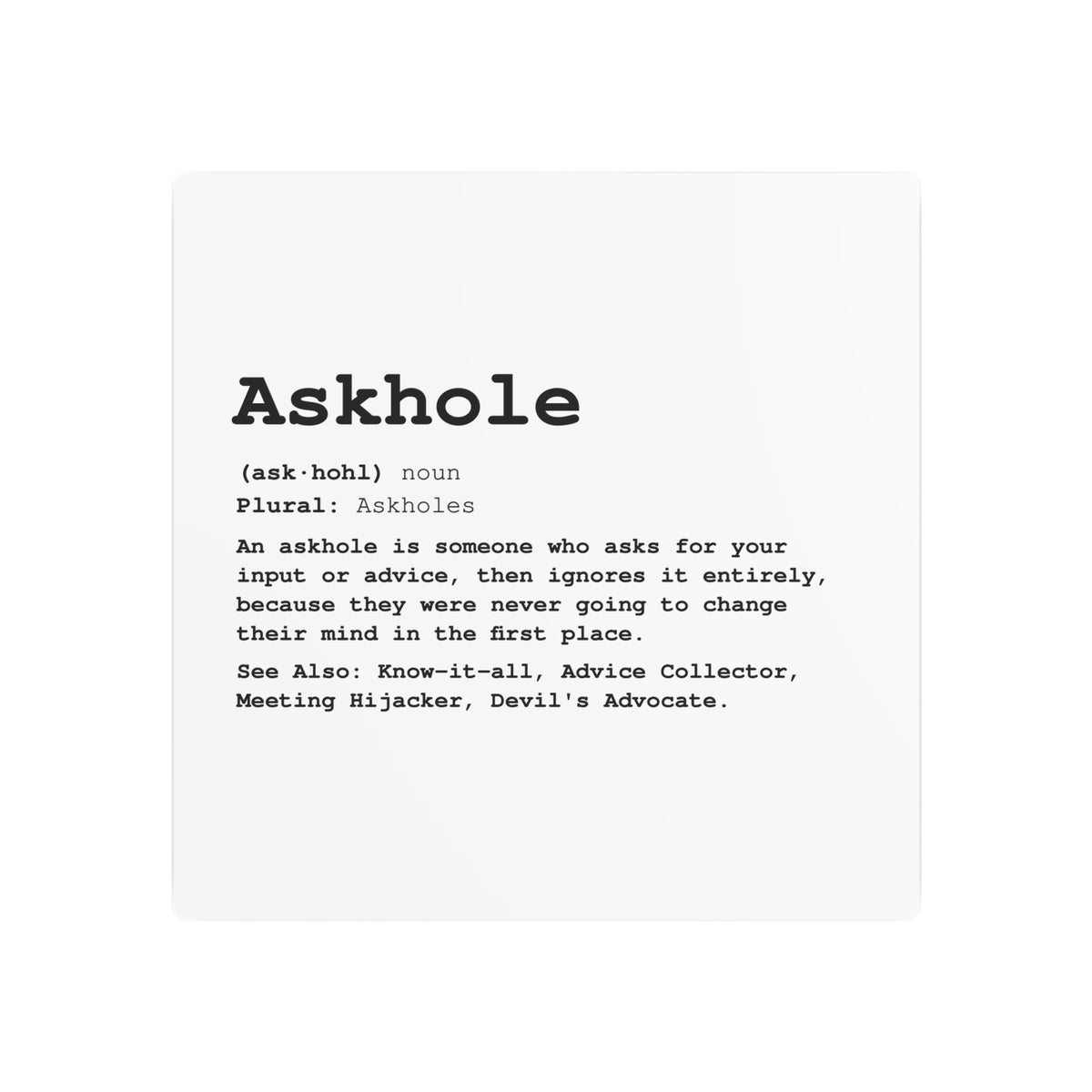 The Askhole Desk Sign - BBG Metal Desk Sign