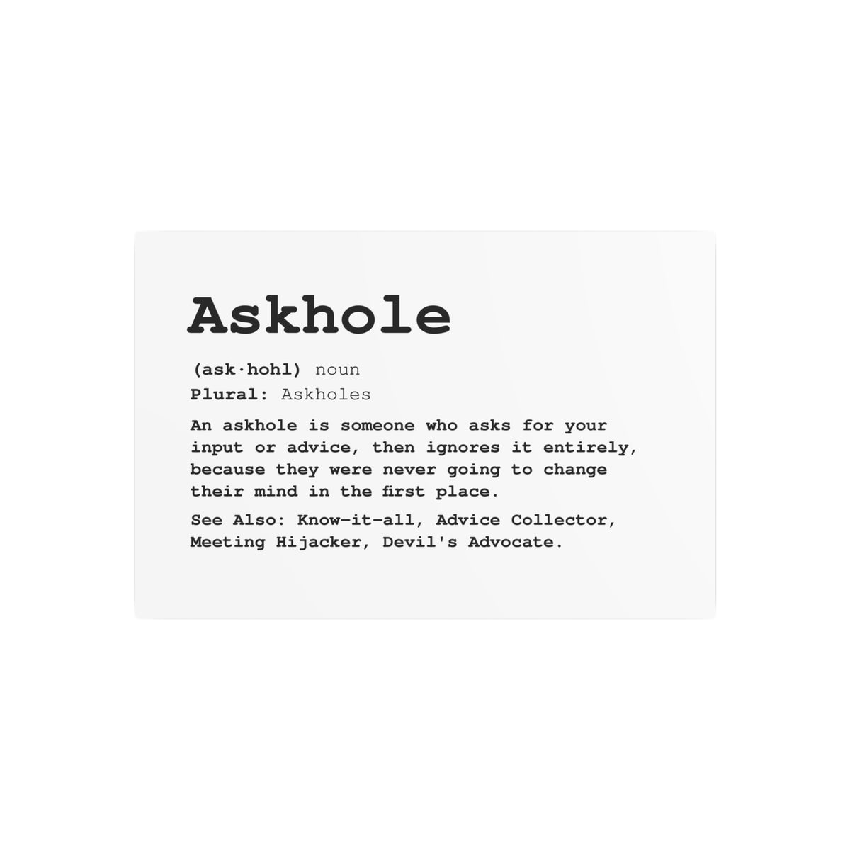 The Askhole Desk Sign - BBG Metal Desk Sign