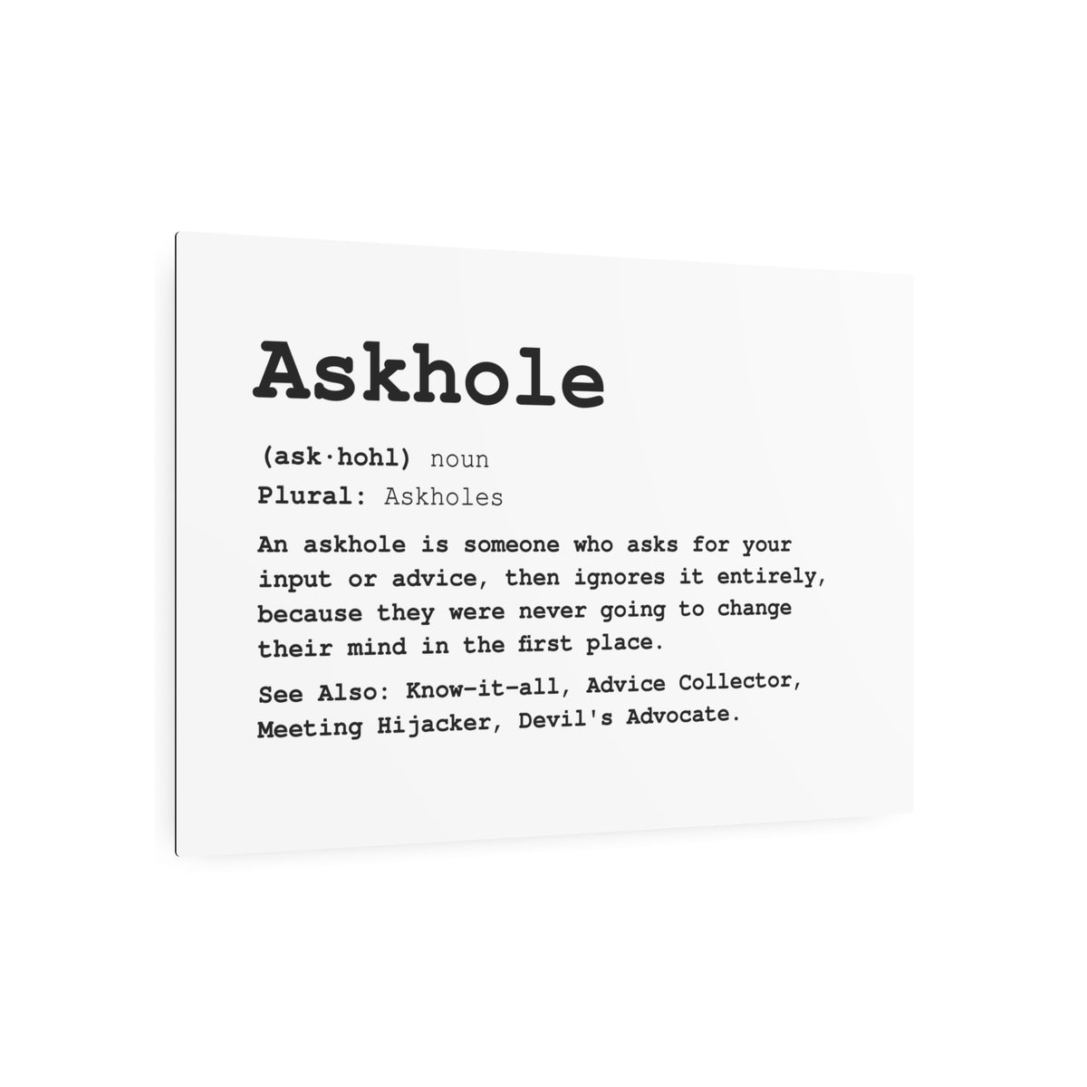 The Askhole Desk Sign - BBG Metal Desk Sign