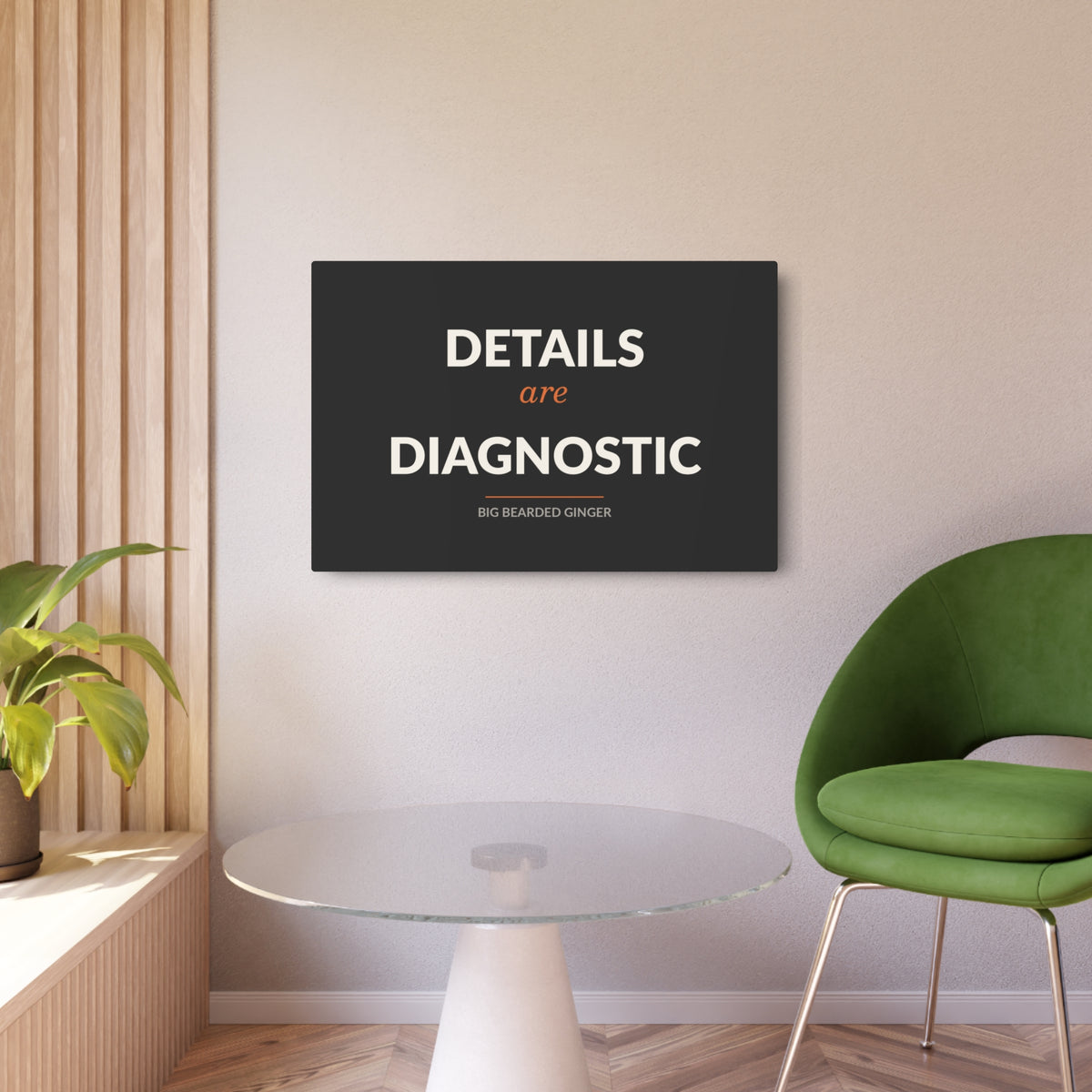 Details Are Diagnostic - BBG Metal Desk Sign