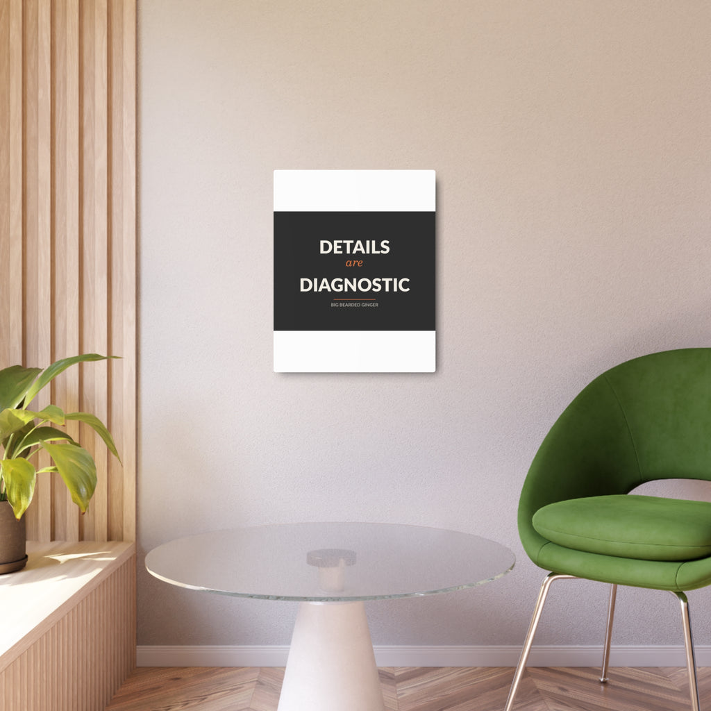 Details Are Diagnostic - BBG Metal Desk Sign