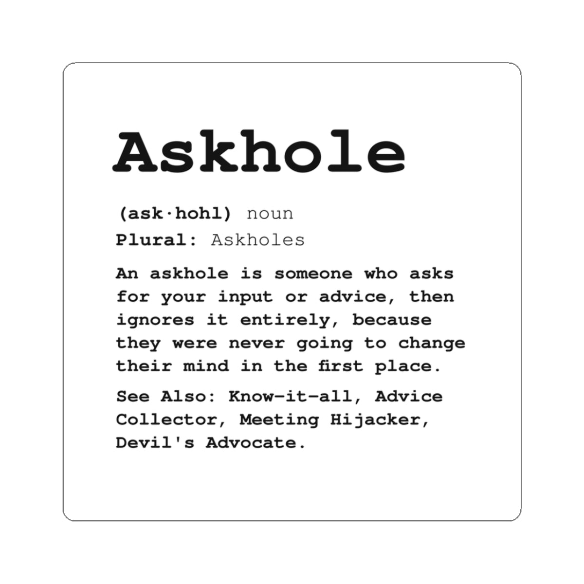 The Askhole Sticker