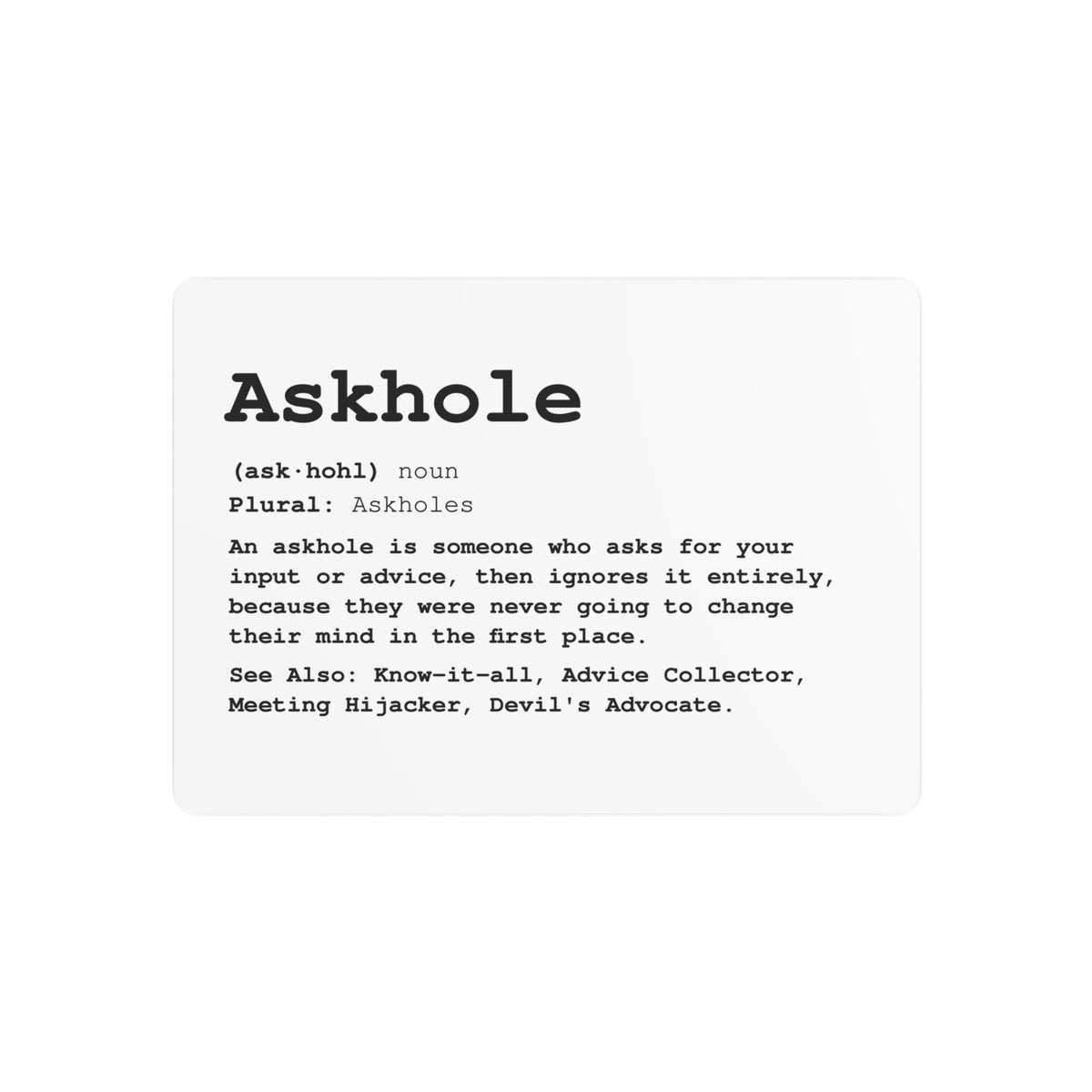 The Askhole Desk Sign - BBG Metal Desk Sign