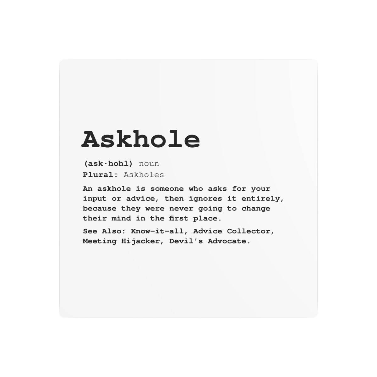 The Askhole Desk Sign - BBG Metal Desk Sign