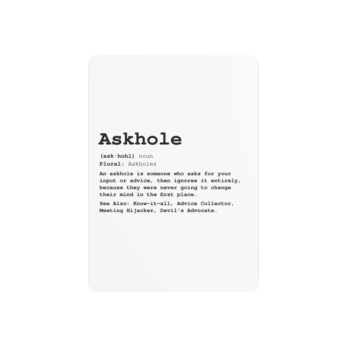 The Askhole Desk Sign - BBG Metal Desk Sign